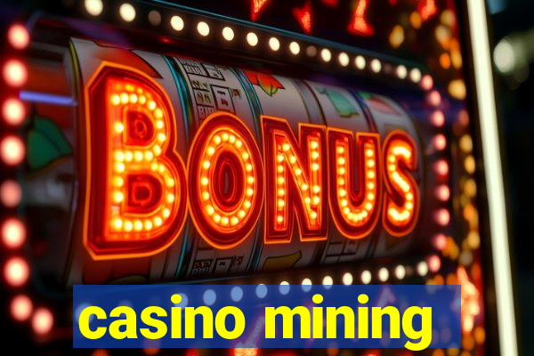 casino mining