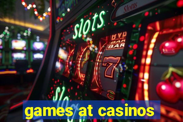 games at casinos