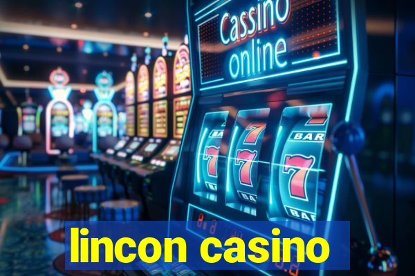 lincon casino