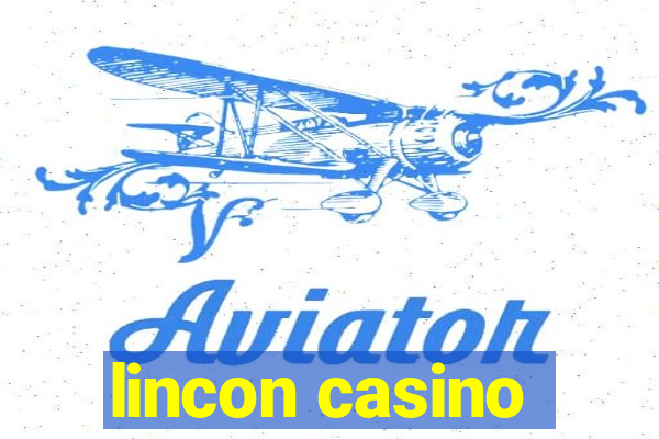 lincon casino