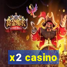 x2 casino