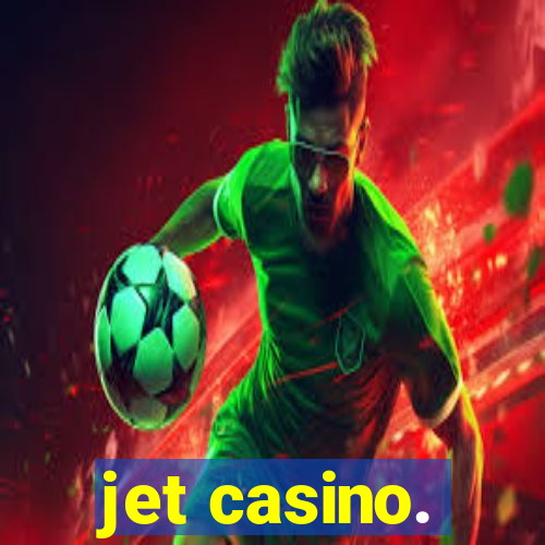 jet casino.