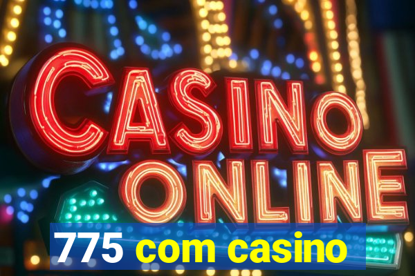 775 com casino