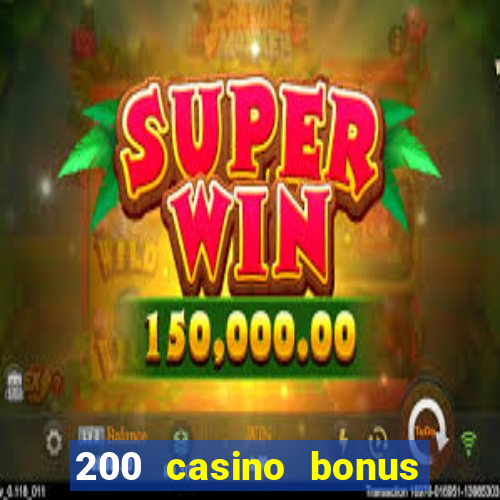 200 casino bonus mit 10 einzahlung