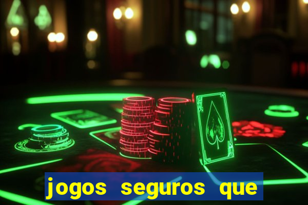 jogos seguros que d?o dinheiro