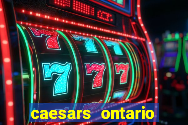 caesars ontario promo code