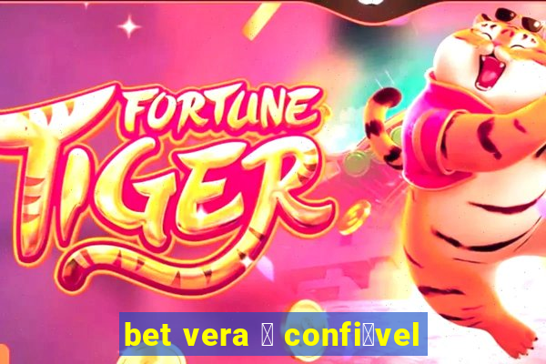 bet vera 茅 confi谩vel