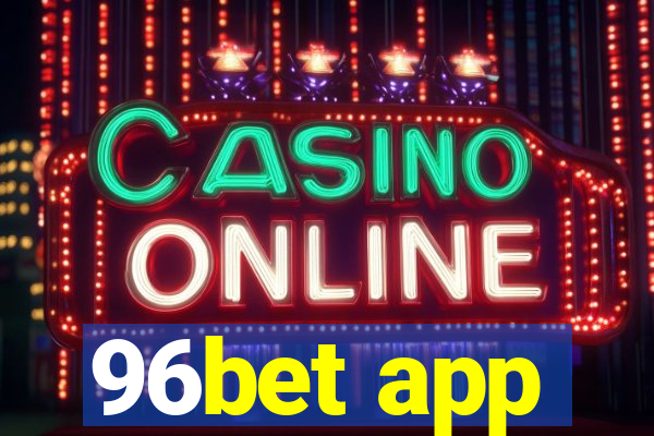 96bet app