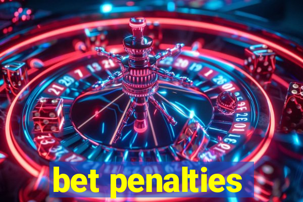 bet penalties