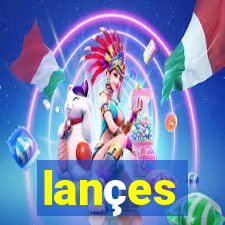 lançes