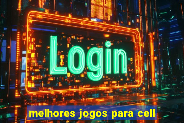 melhores jogos para cell