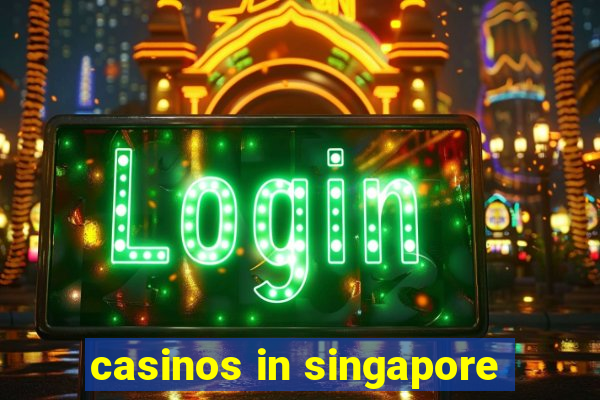 casinos in singapore