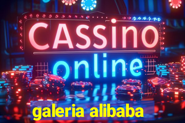 galeria alibaba