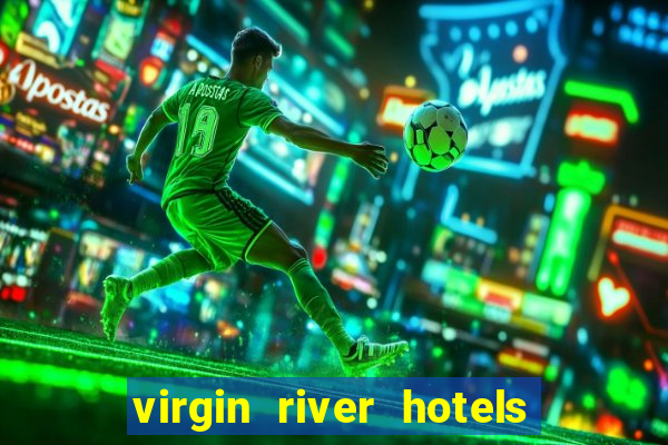 virgin river hotels and casino mesquite nv