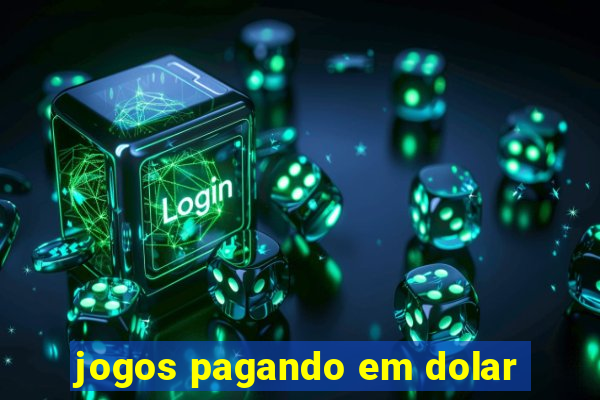 jogos pagando em dolar