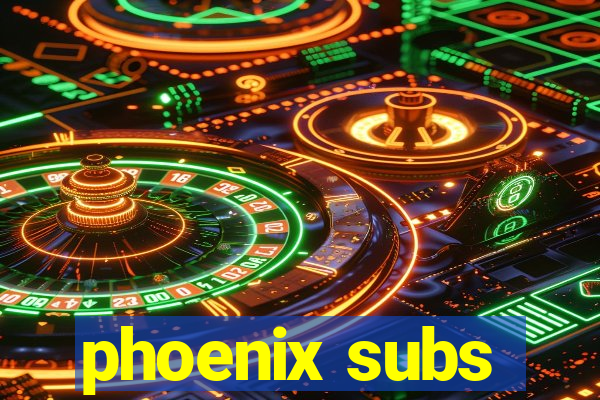 phoenix subs