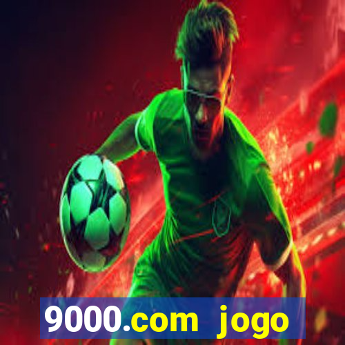 9000.com jogo cassino baixar