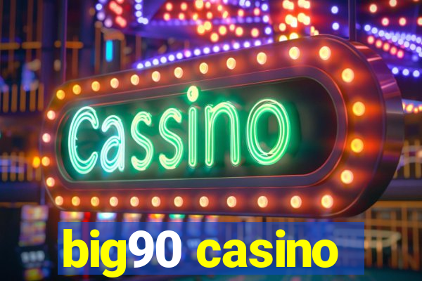 big90 casino