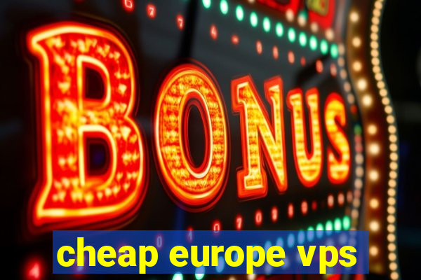 cheap europe vps