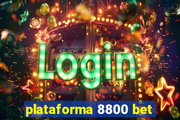 plataforma 8800 bet