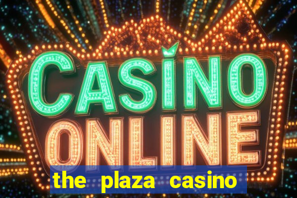 the plaza casino in las vegas