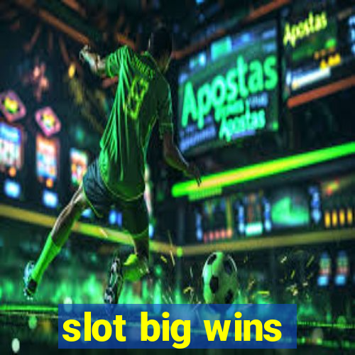 slot big wins