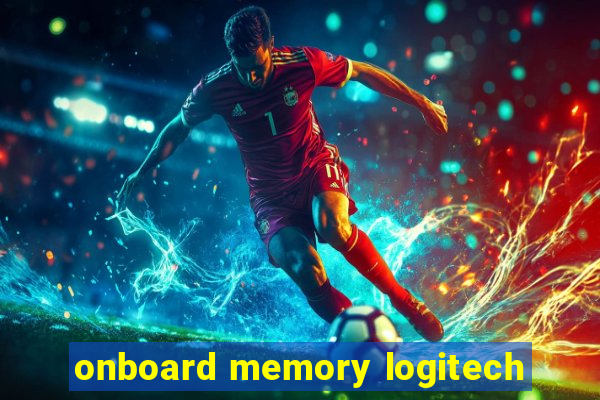 onboard memory logitech