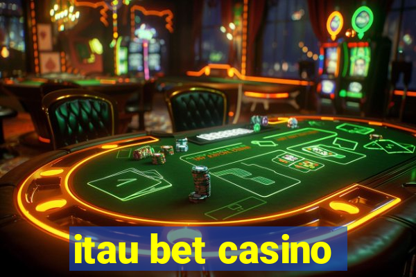 itau bet casino