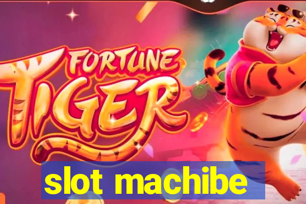 slot machibe