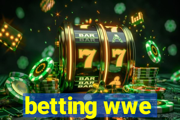 betting wwe