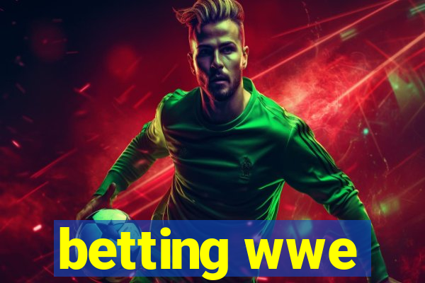 betting wwe