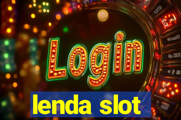 lenda slot