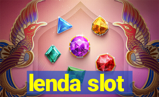 lenda slot