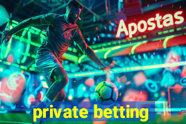 private betting