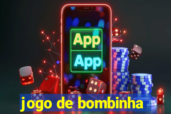 jogo de bombinha