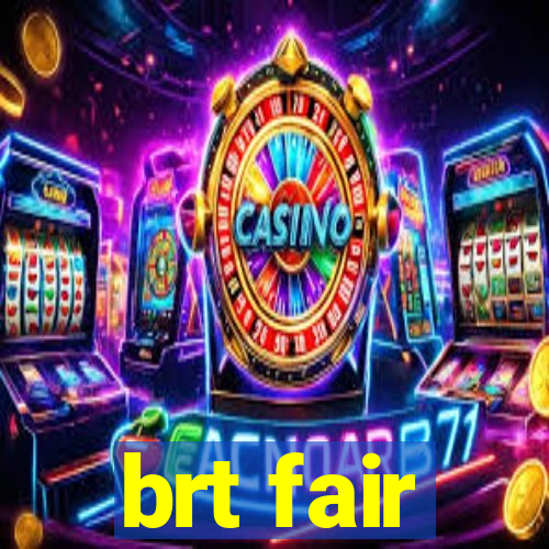 brt fair