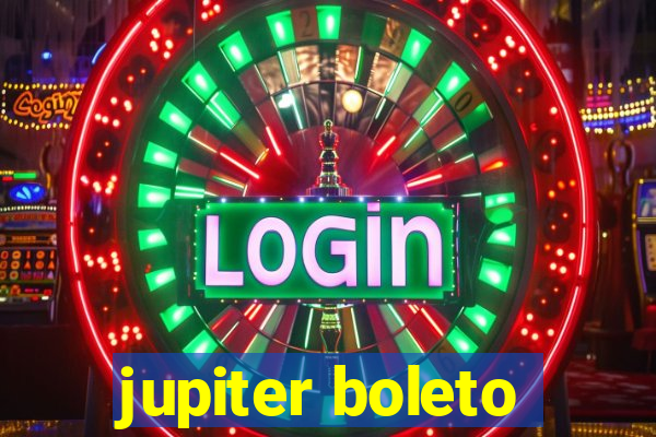 jupiter boleto