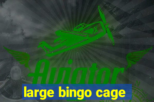 large bingo cage