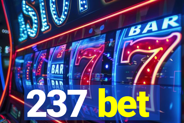 237 bet