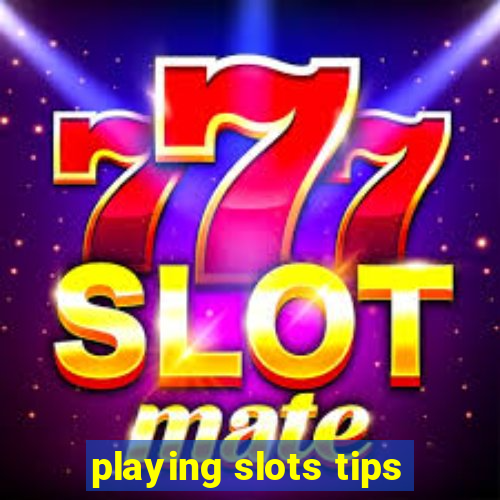 playing slots tips