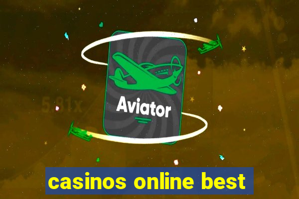 casinos online best