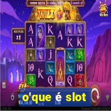 o'que é slot