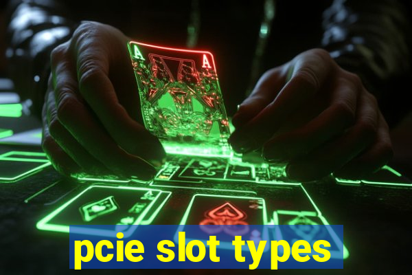 pcie slot types