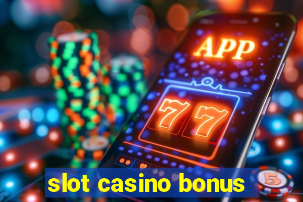 slot casino bonus