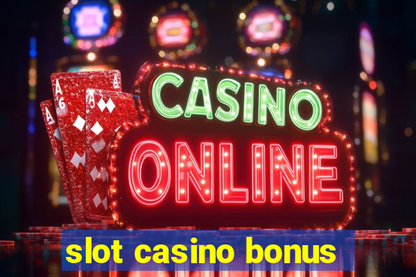 slot casino bonus