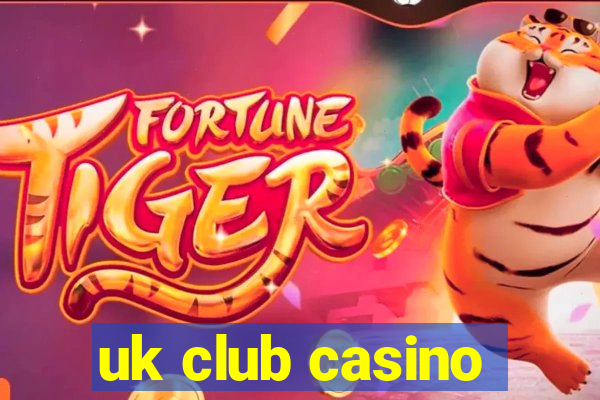 uk club casino