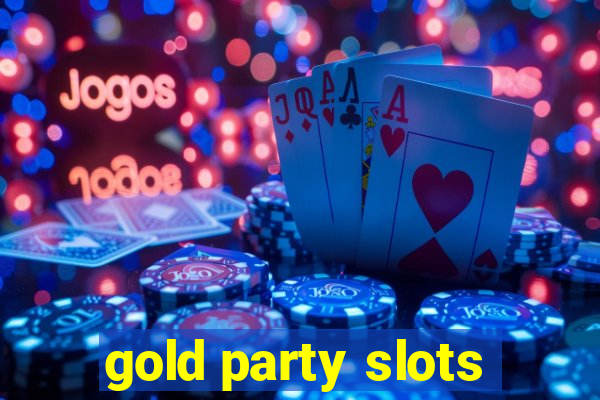 gold party slots