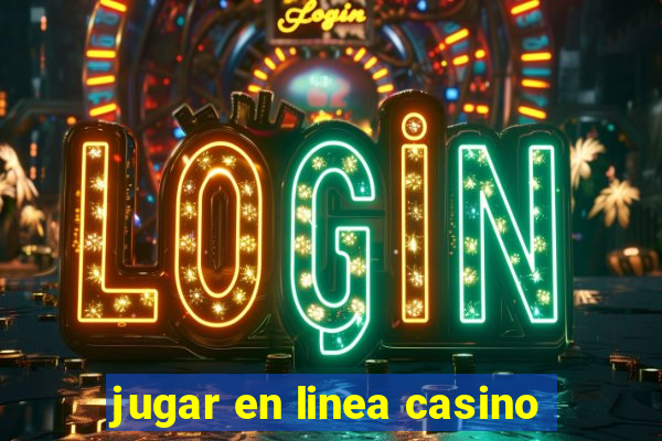 jugar en linea casino