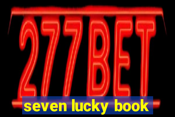 seven lucky book