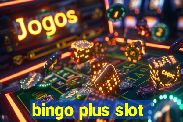 bingo plus slot